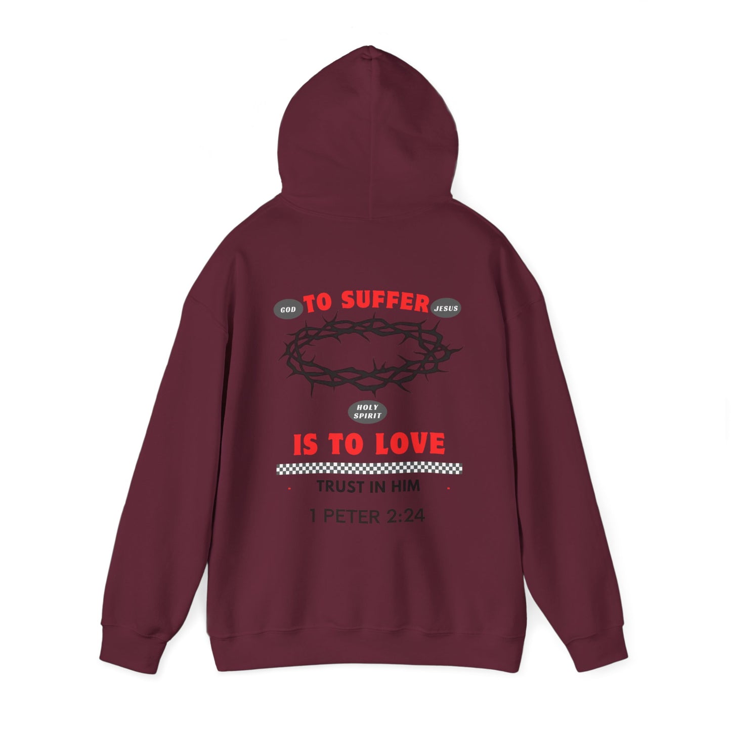 “TO SUFFER IS TO LOVE” HOODIE