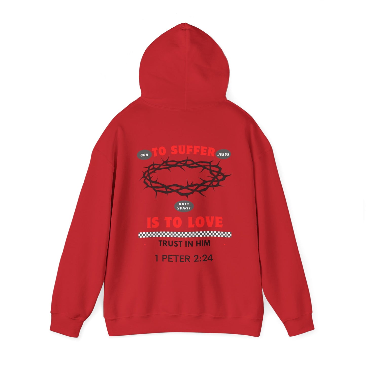 “TO SUFFER IS TO LOVE” HOODIE