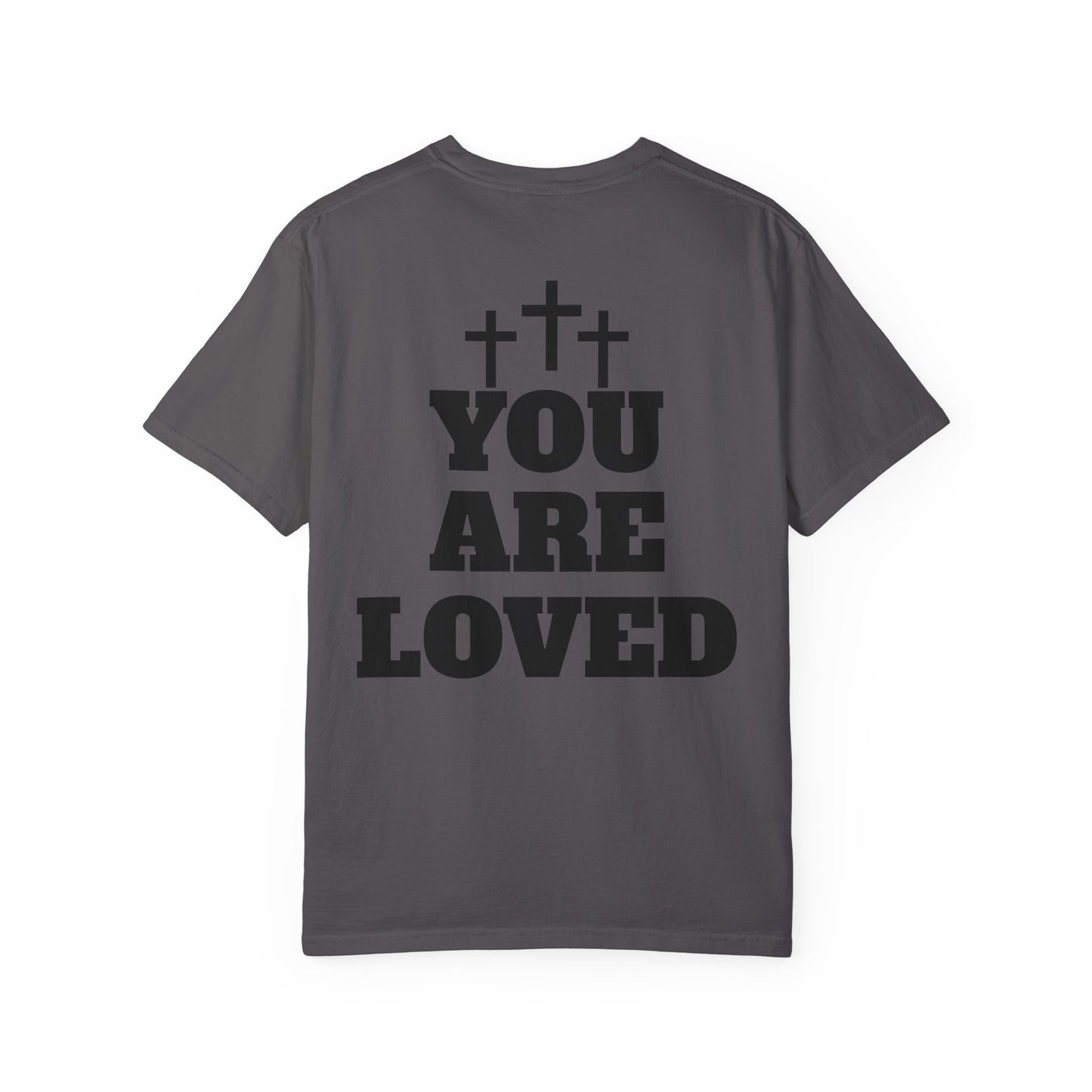 “YOU ARE LOVED” T-SHIRT