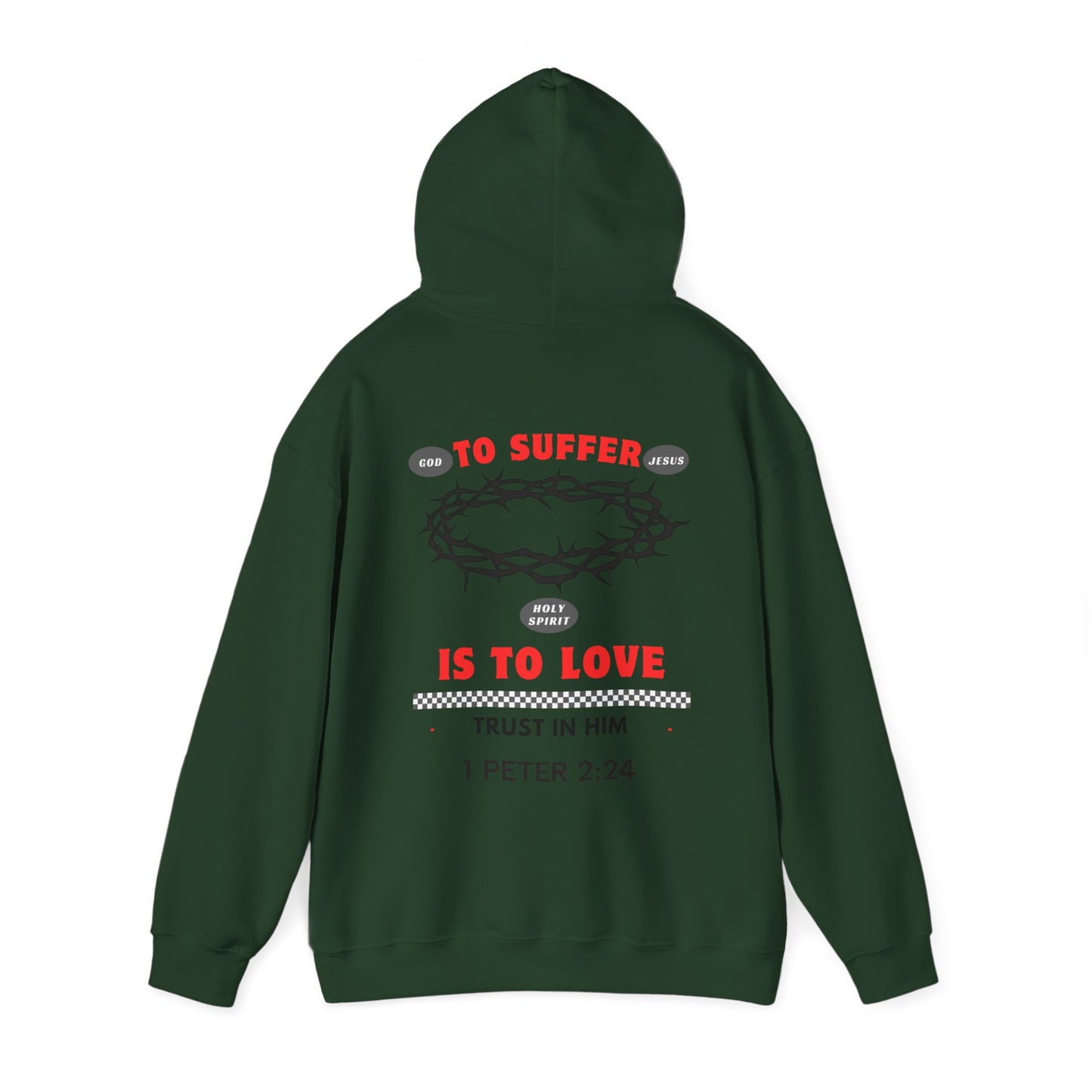 “TO SUFFER IS TO LOVE” HOODIE