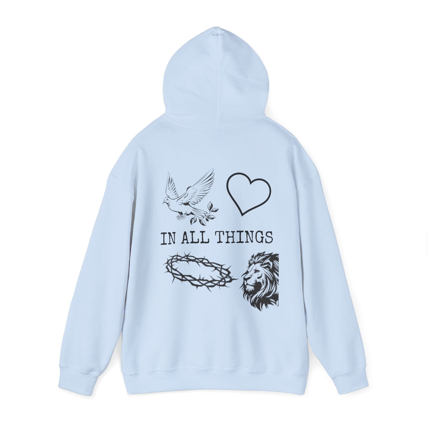 "IN ALL THINGS" HOODIE