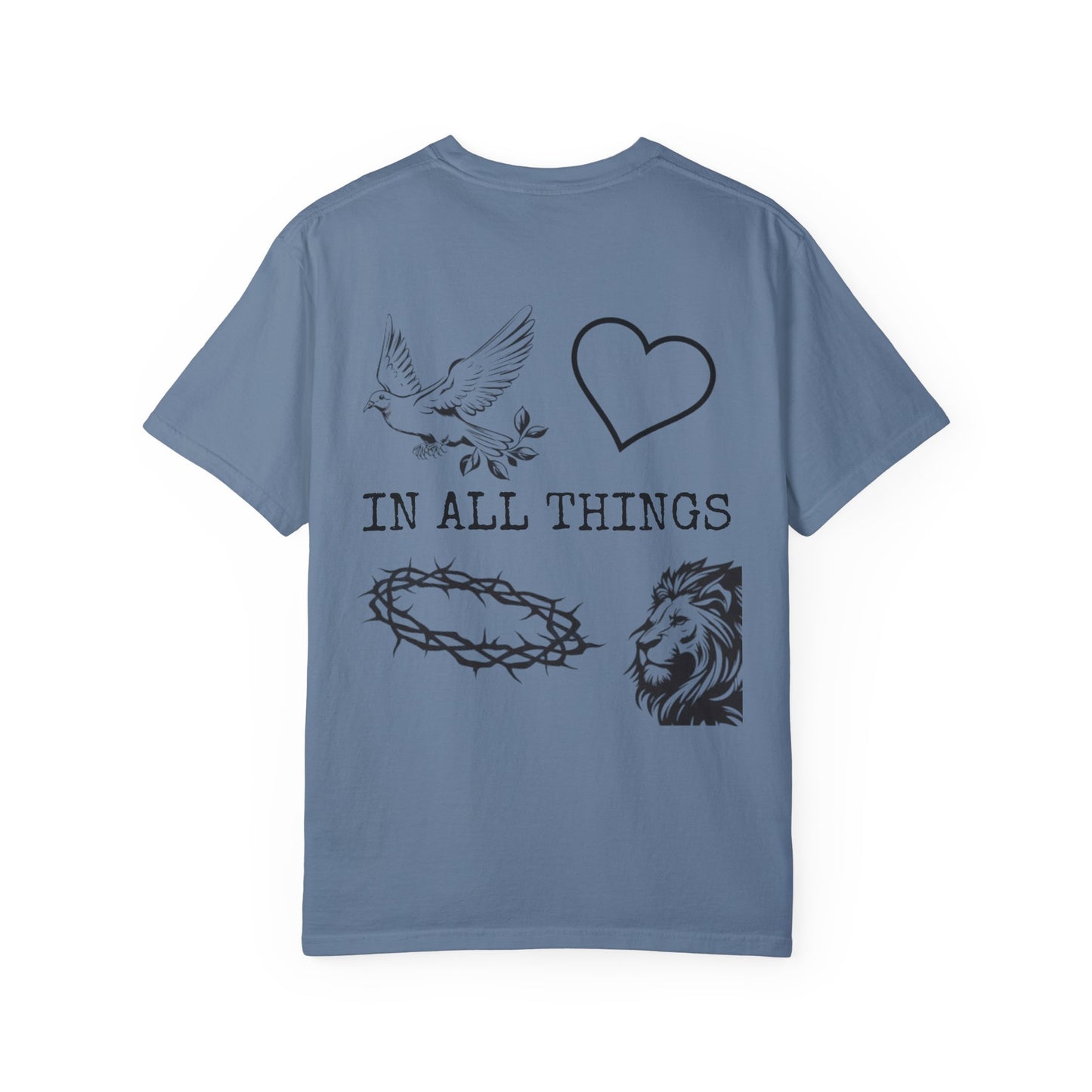 "IN ALL THINGS" T-SHIRT