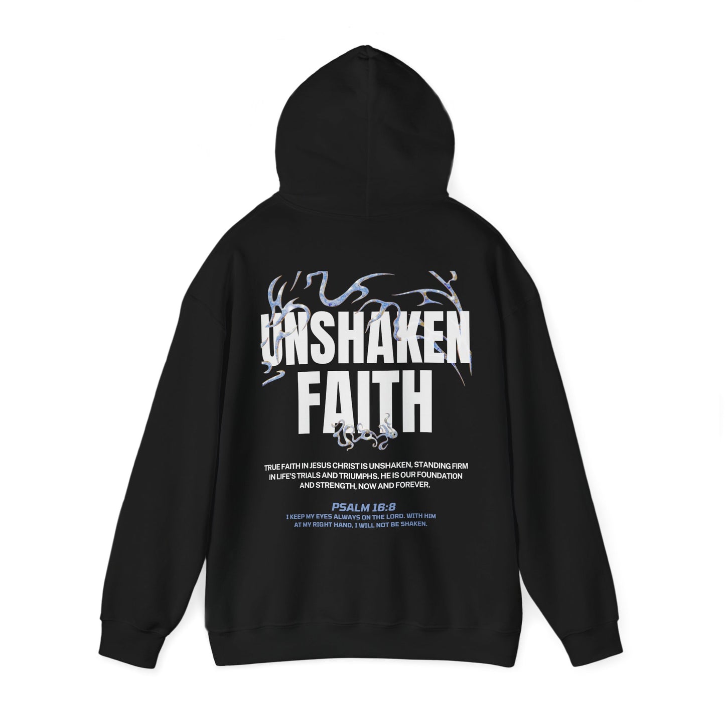 "UNSHAKEN FAITH" HOODIE