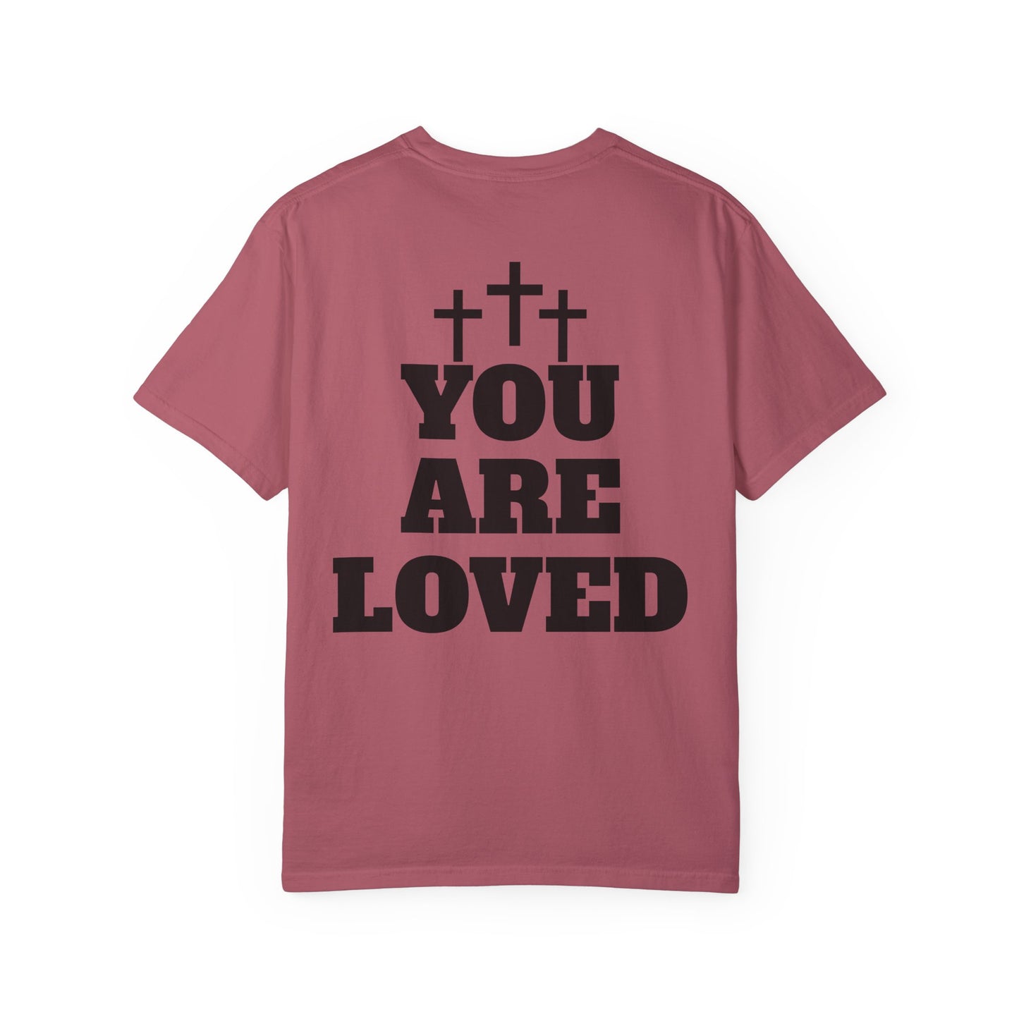 “YOU ARE LOVED” T-SHIRT