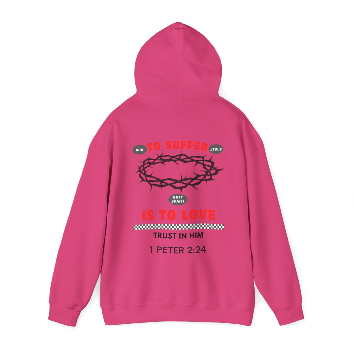 “TO SUFFER IS TO LOVE” HOODIE