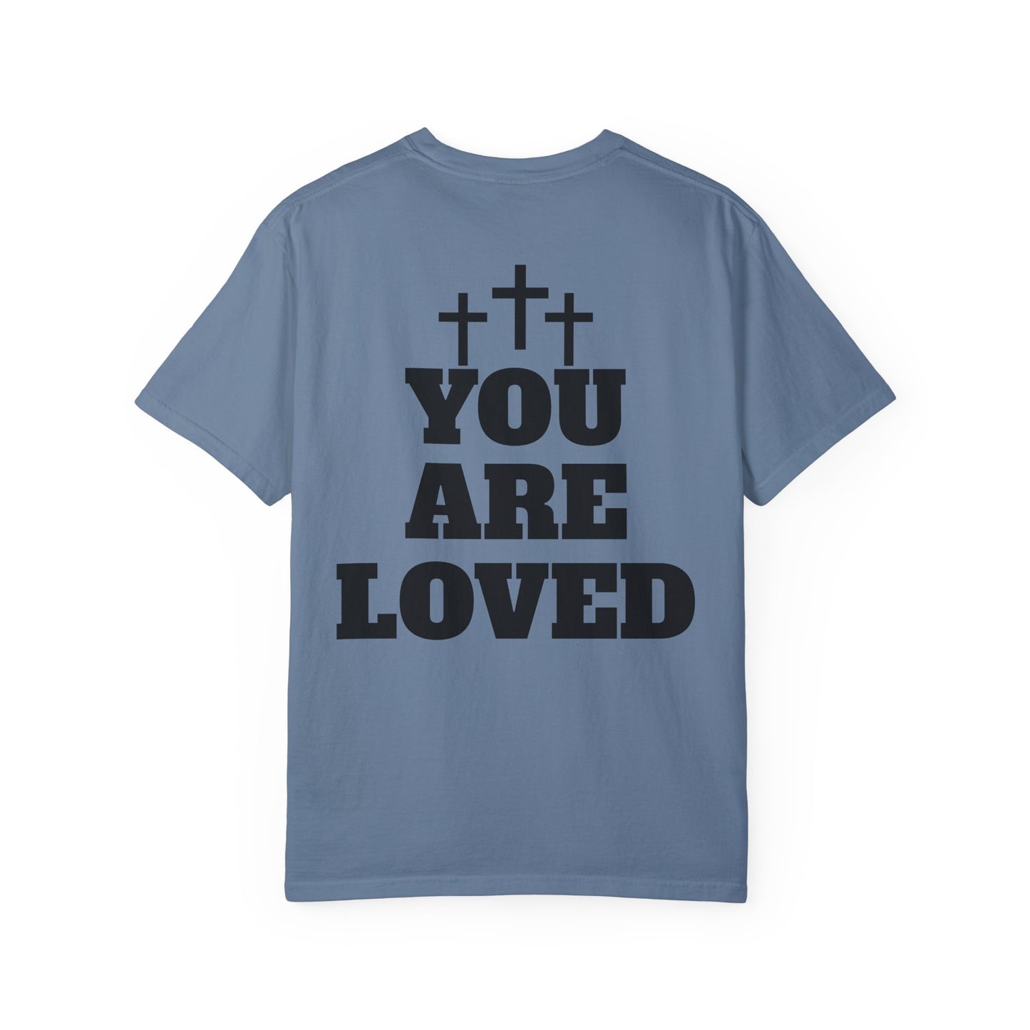 “YOU ARE LOVED” T-SHIRT
