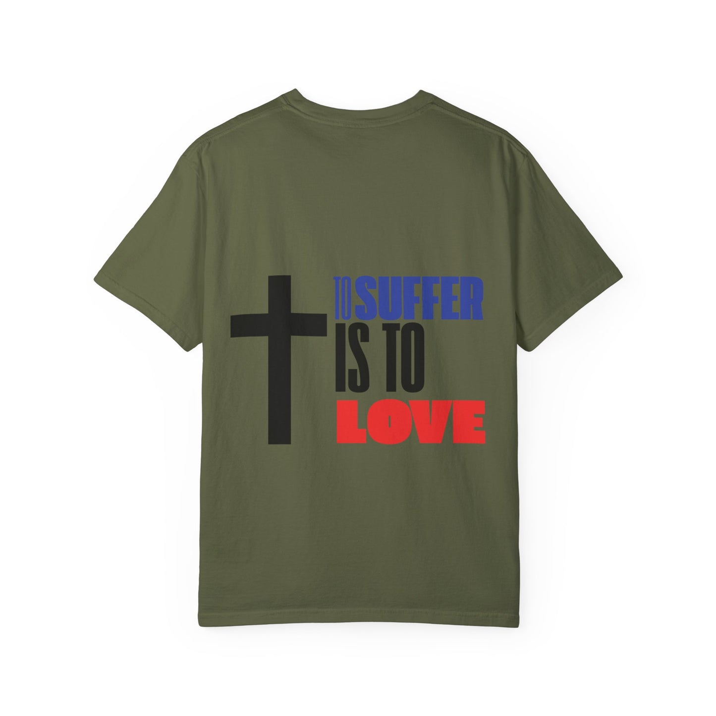 “TO SUFFER IS TO LOVE V.3” T-SHIRT