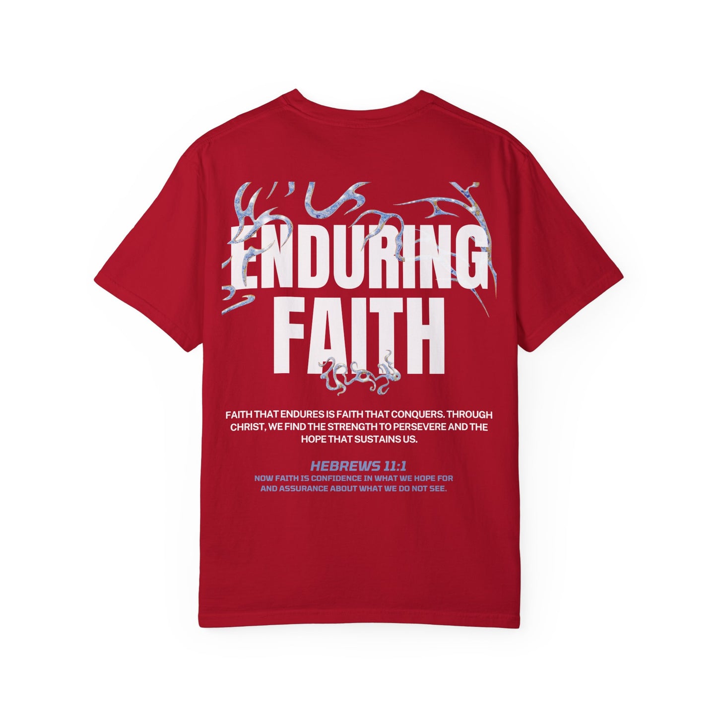 "ENDURING FAITH" T-SHIRT