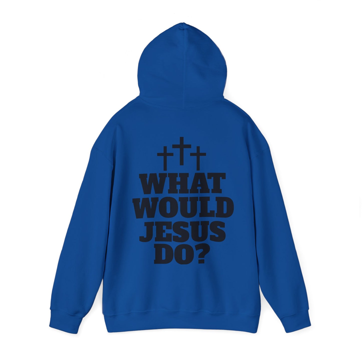 "WHAT WOULD JESUS DO?" HOODIE
