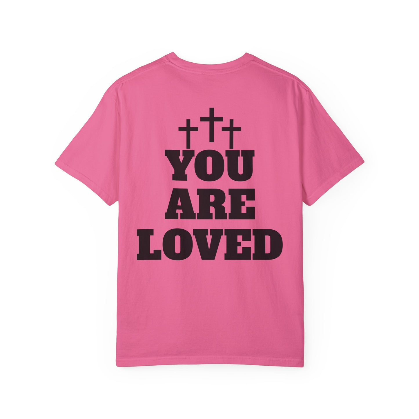 “YOU ARE LOVED” T-SHIRT