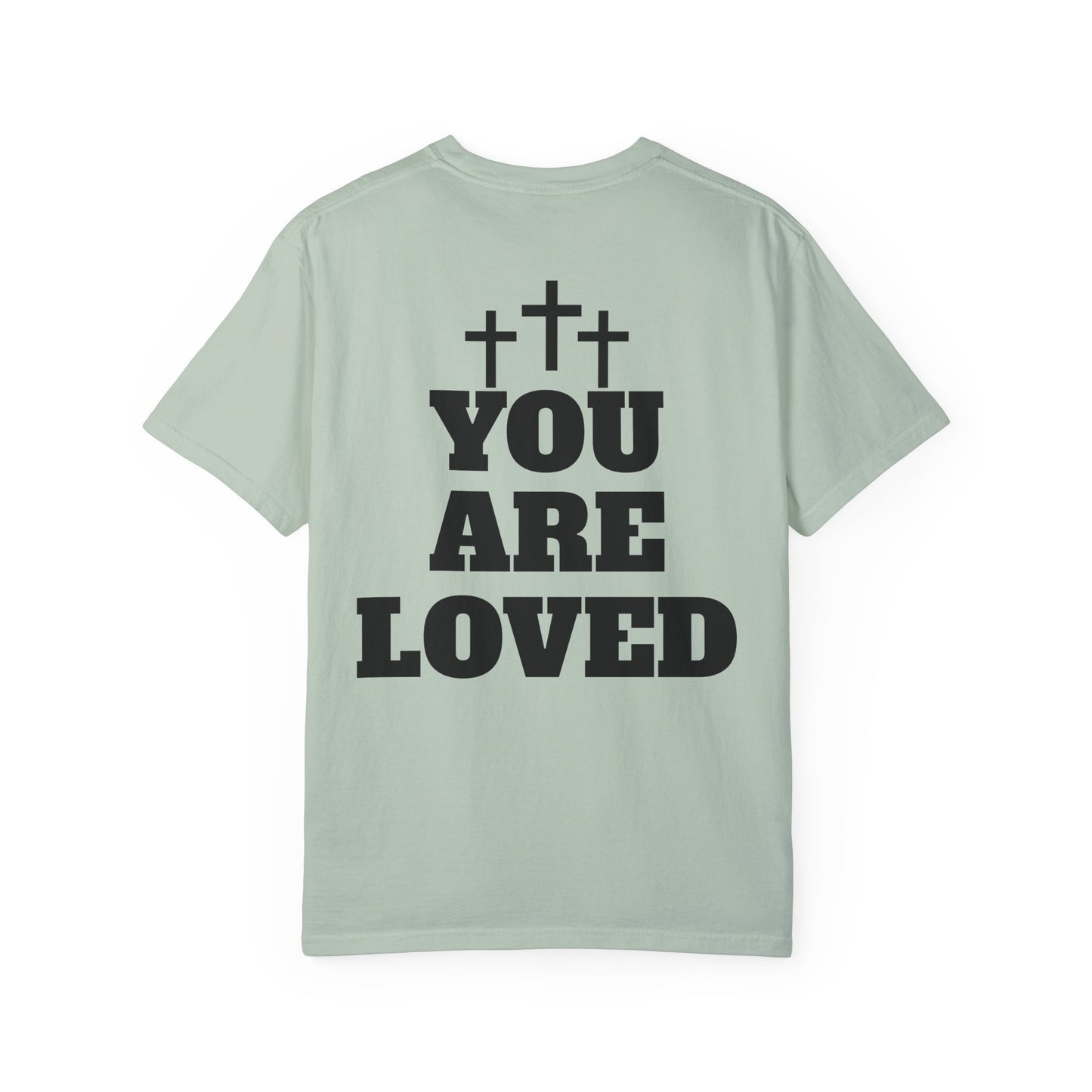 “YOU ARE LOVED” T-SHIRT