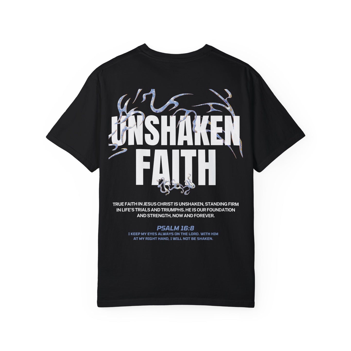 "UNSHAKEN FAITH" T-SHIRT