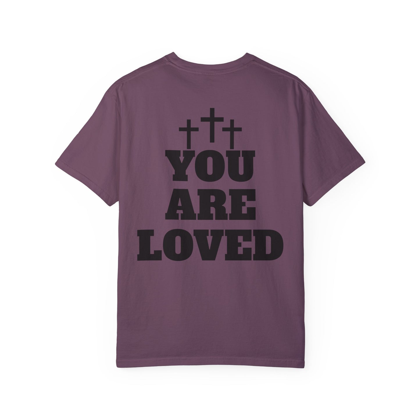 “YOU ARE LOVED” T-SHIRT