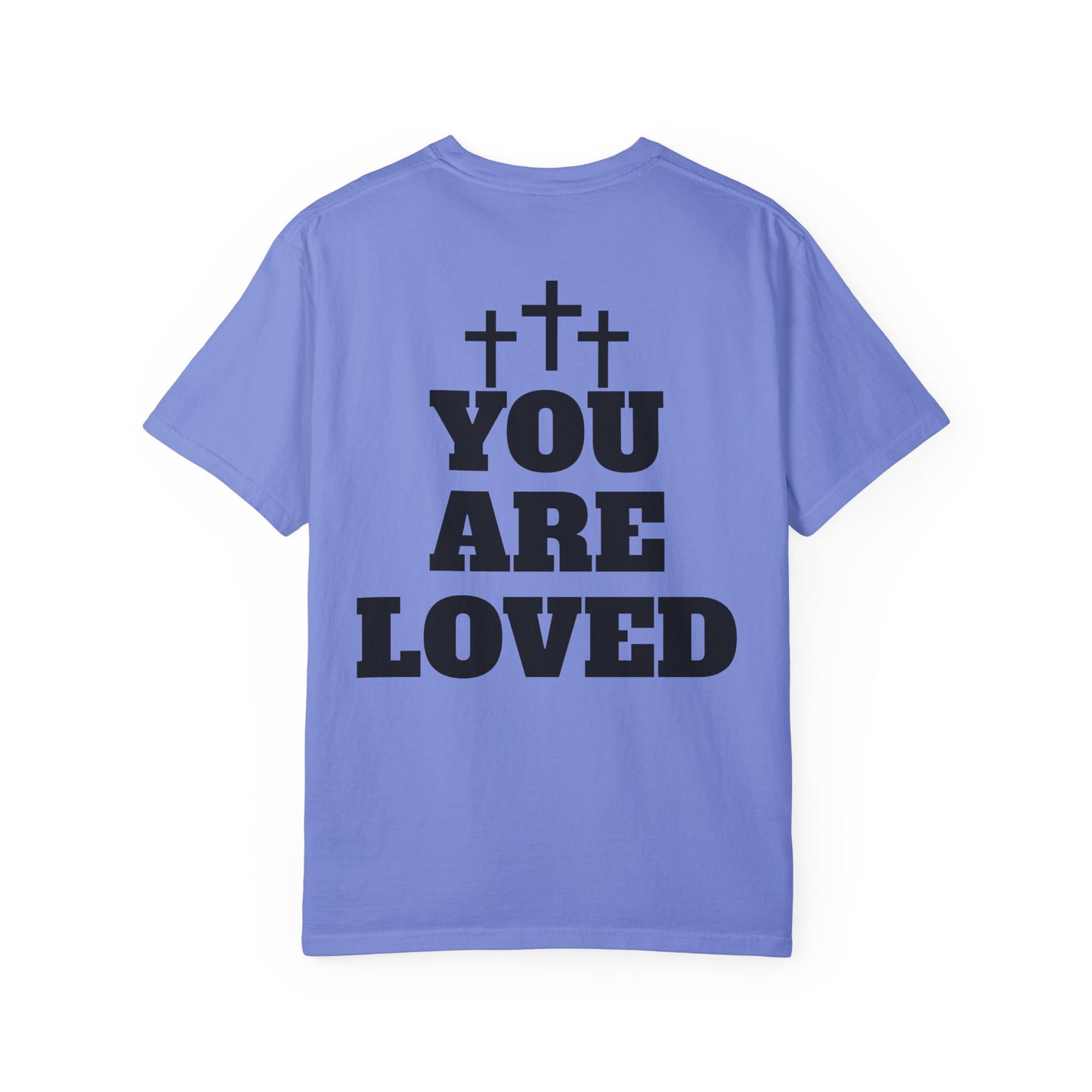 “YOU ARE LOVED” T-SHIRT