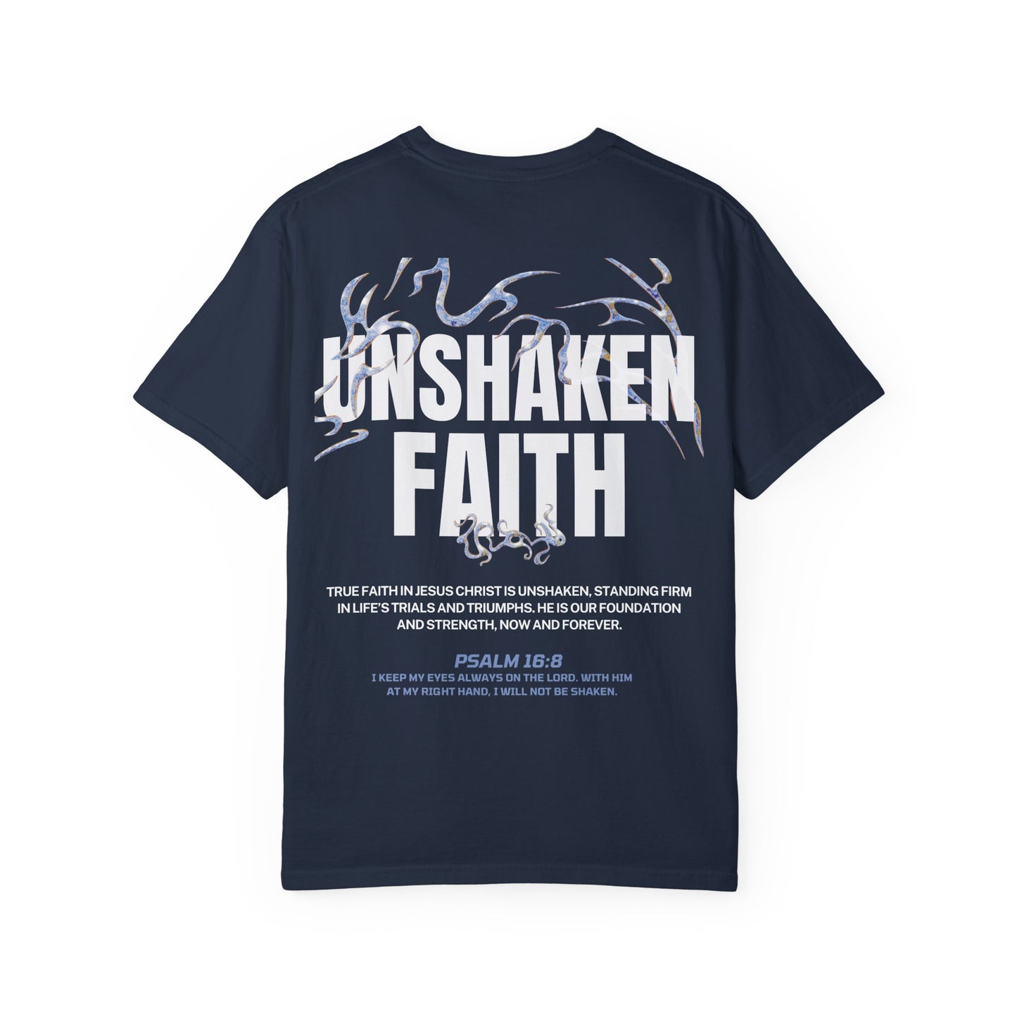 "UNSHAKEN FAITH" T-SHIRT