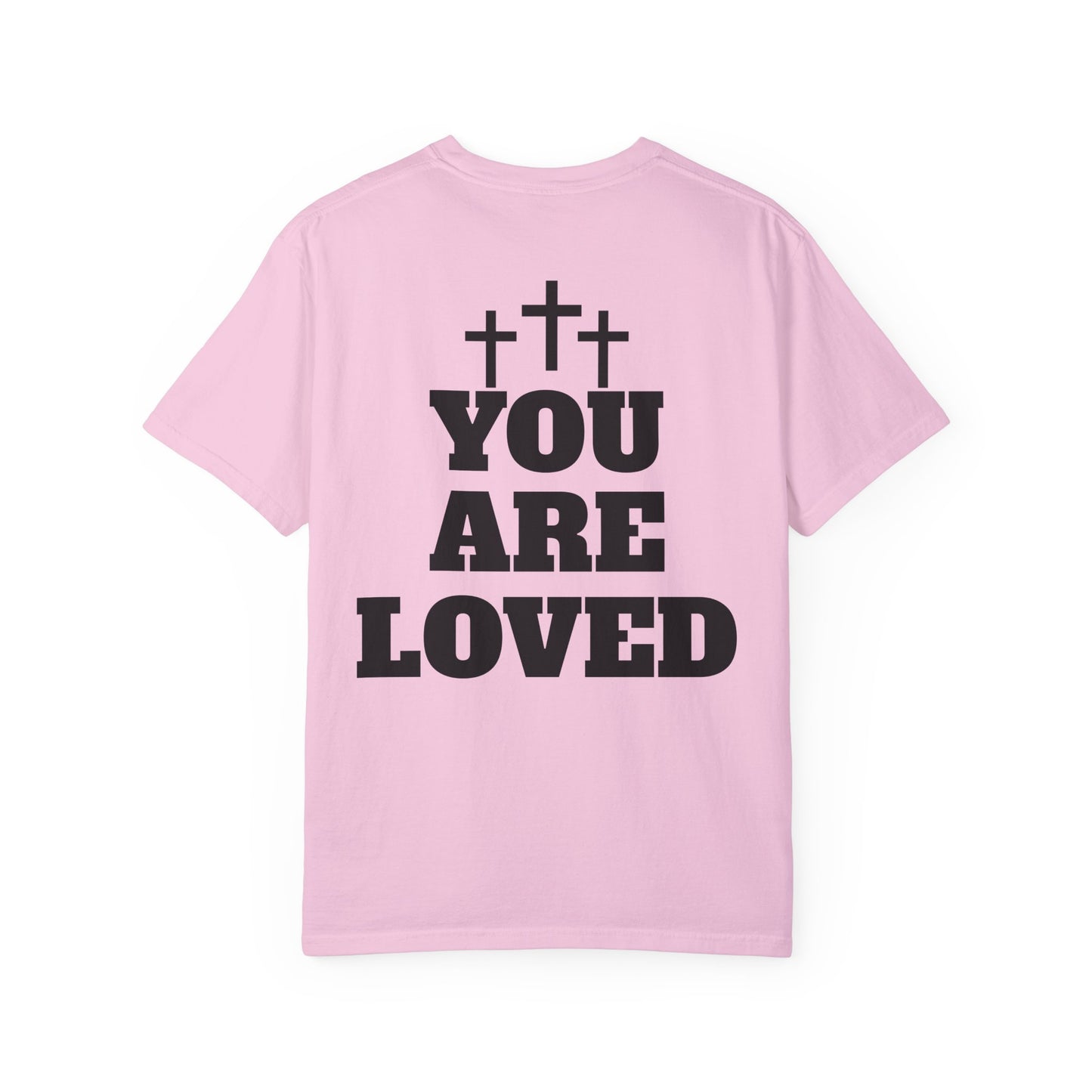 “YOU ARE LOVED” T-SHIRT