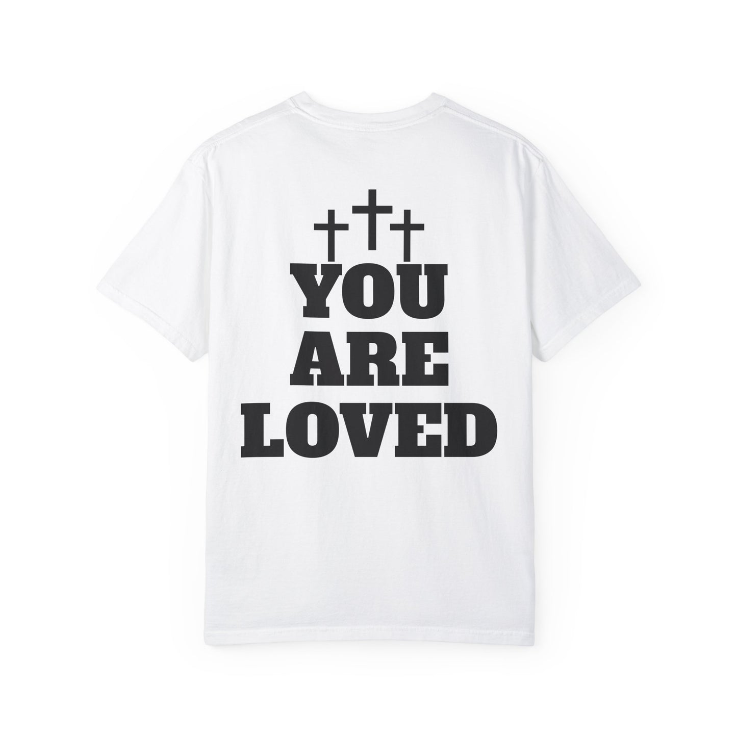“YOU ARE LOVED” T-SHIRT
