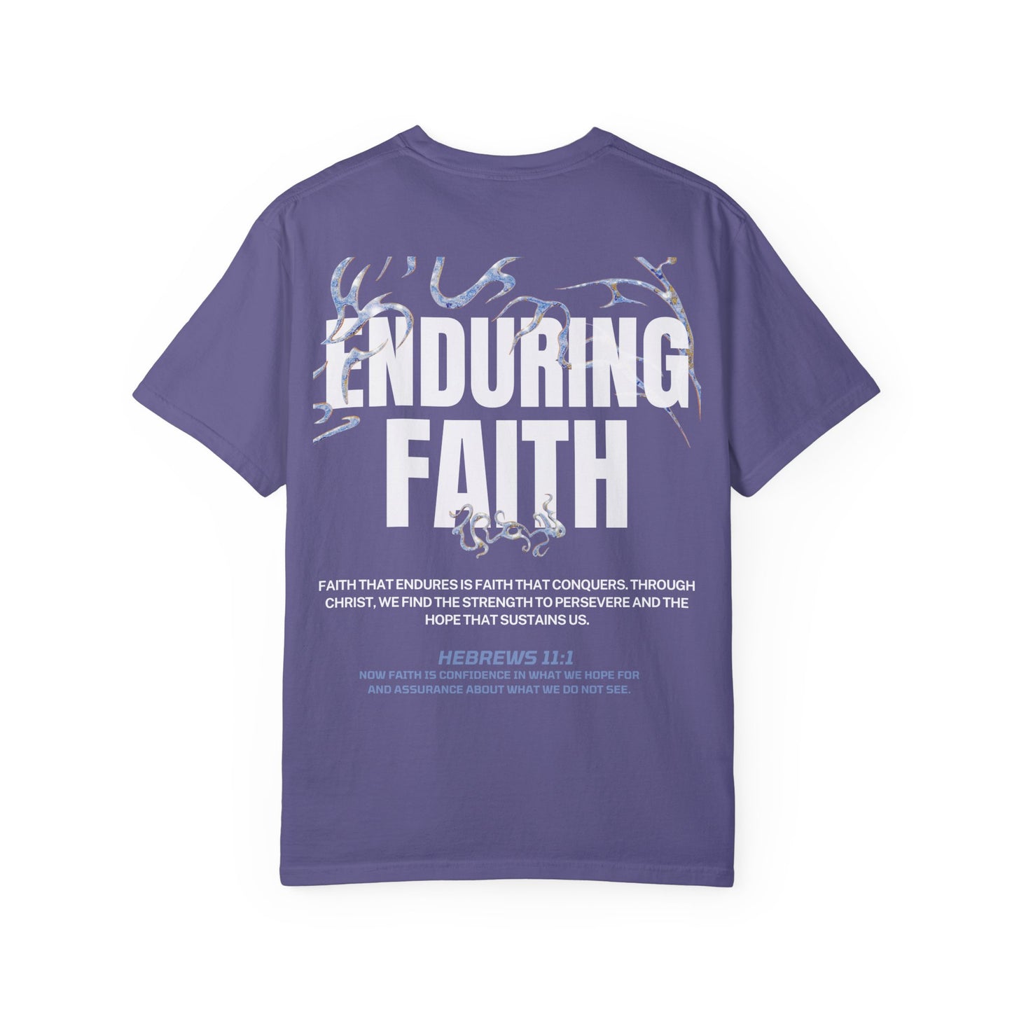 "ENDURING FAITH" T-SHIRT