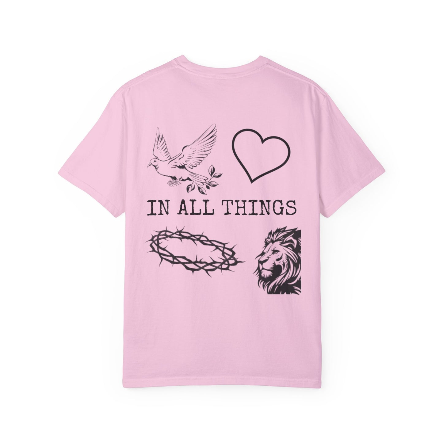 "IN ALL THINGS" T-SHIRT