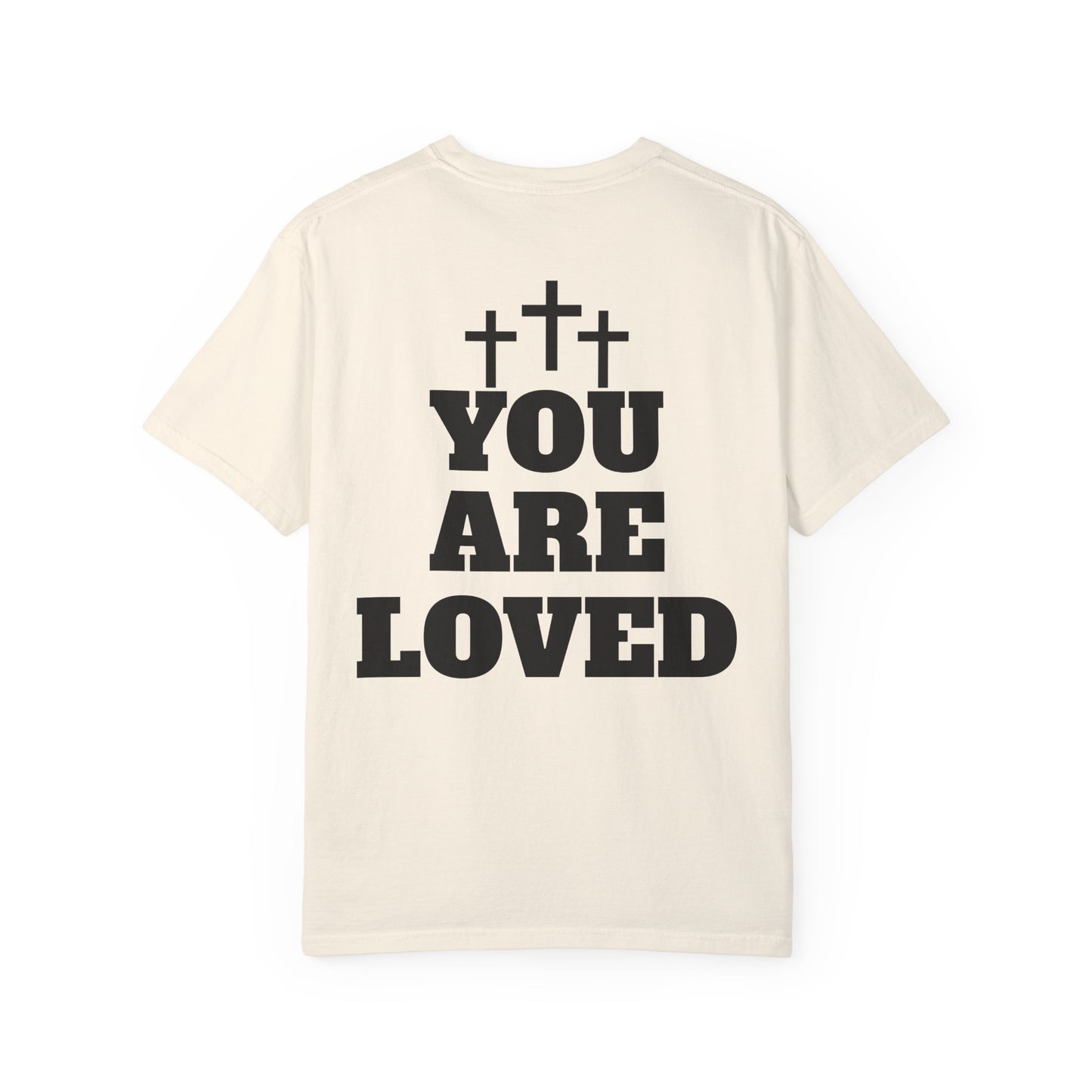 “YOU ARE LOVED” T-SHIRT