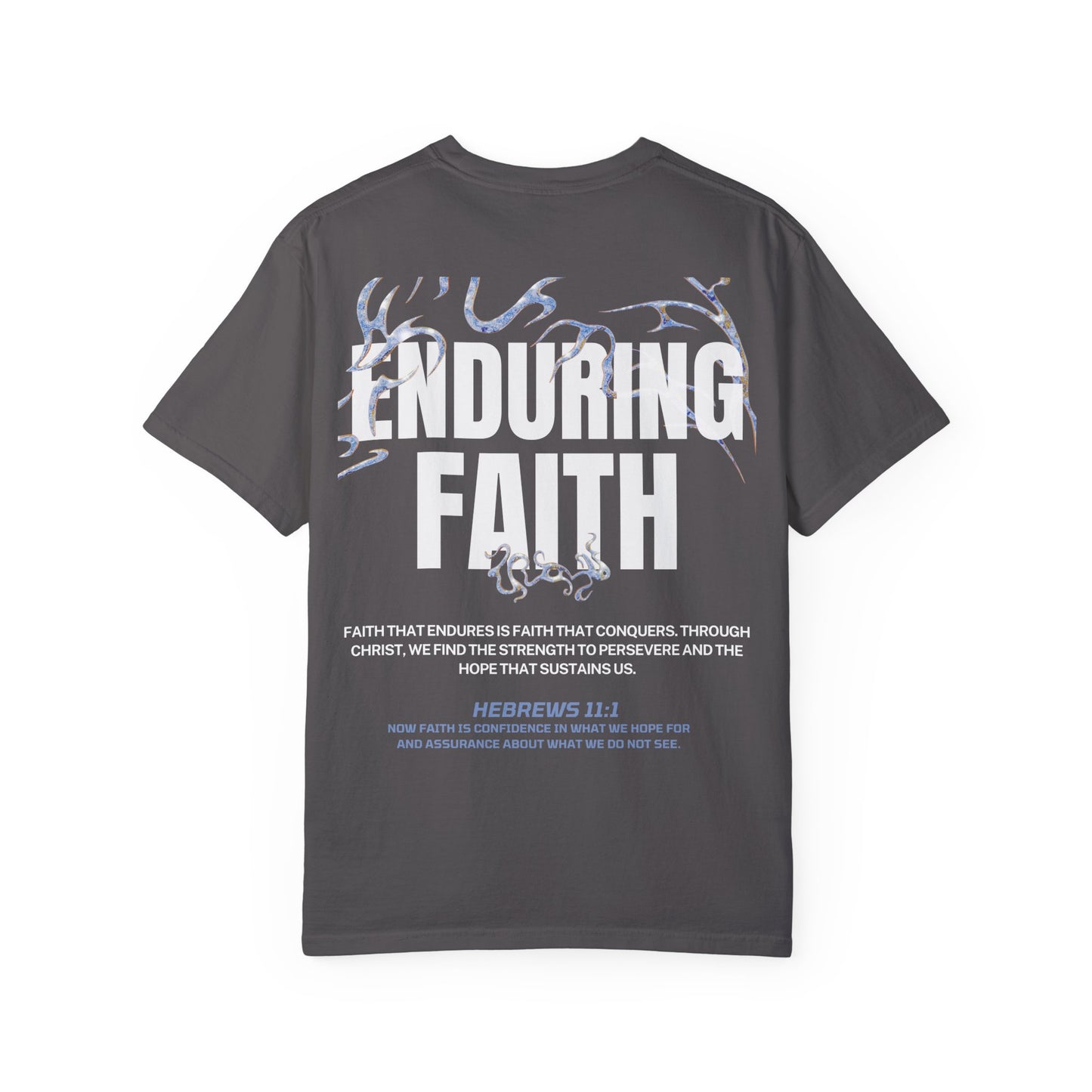 "ENDURING FAITH" T-SHIRT