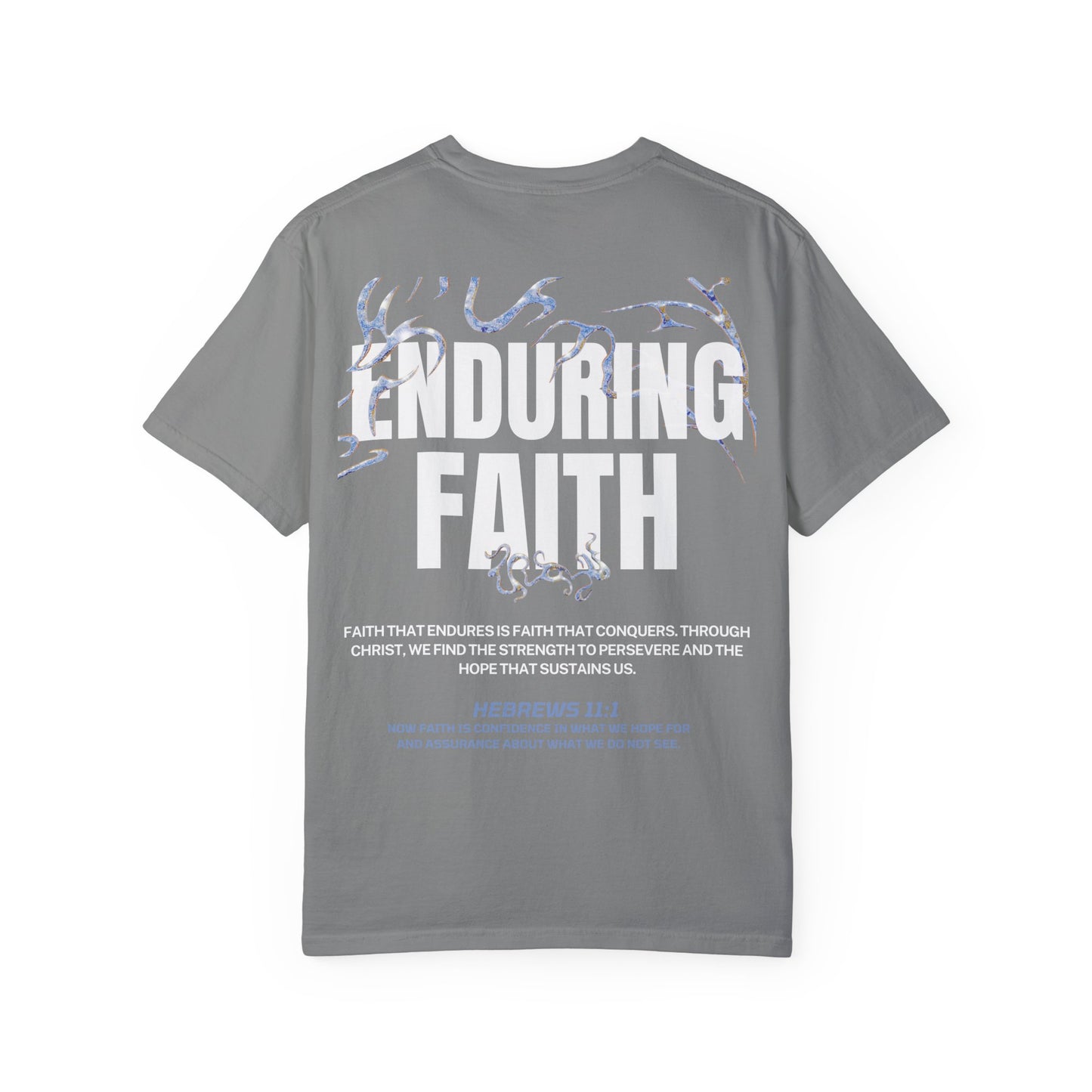 "ENDURING FAITH" T-SHIRT
