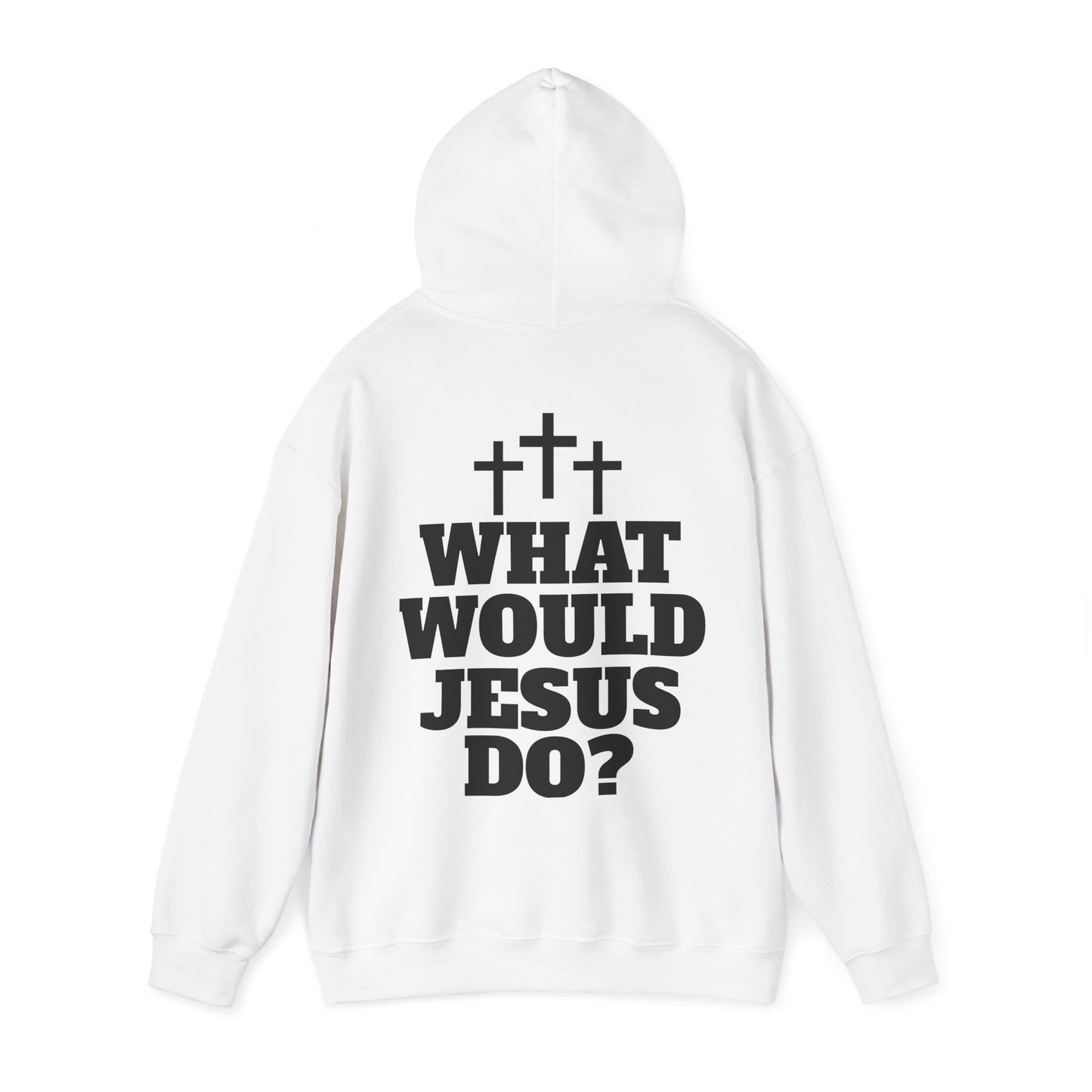 "WHAT WOULD JESUS DO?" HOODIE