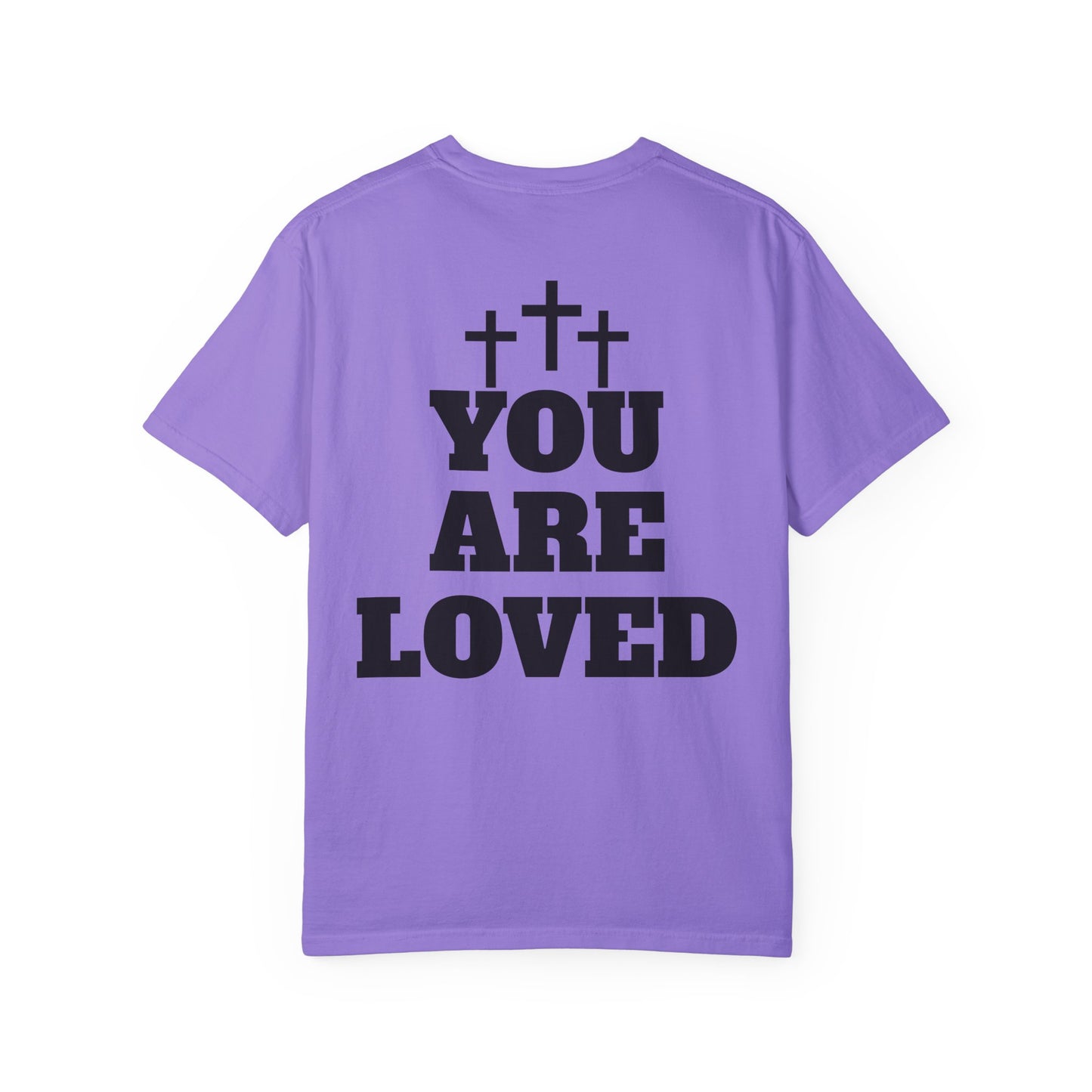 “YOU ARE LOVED” T-SHIRT