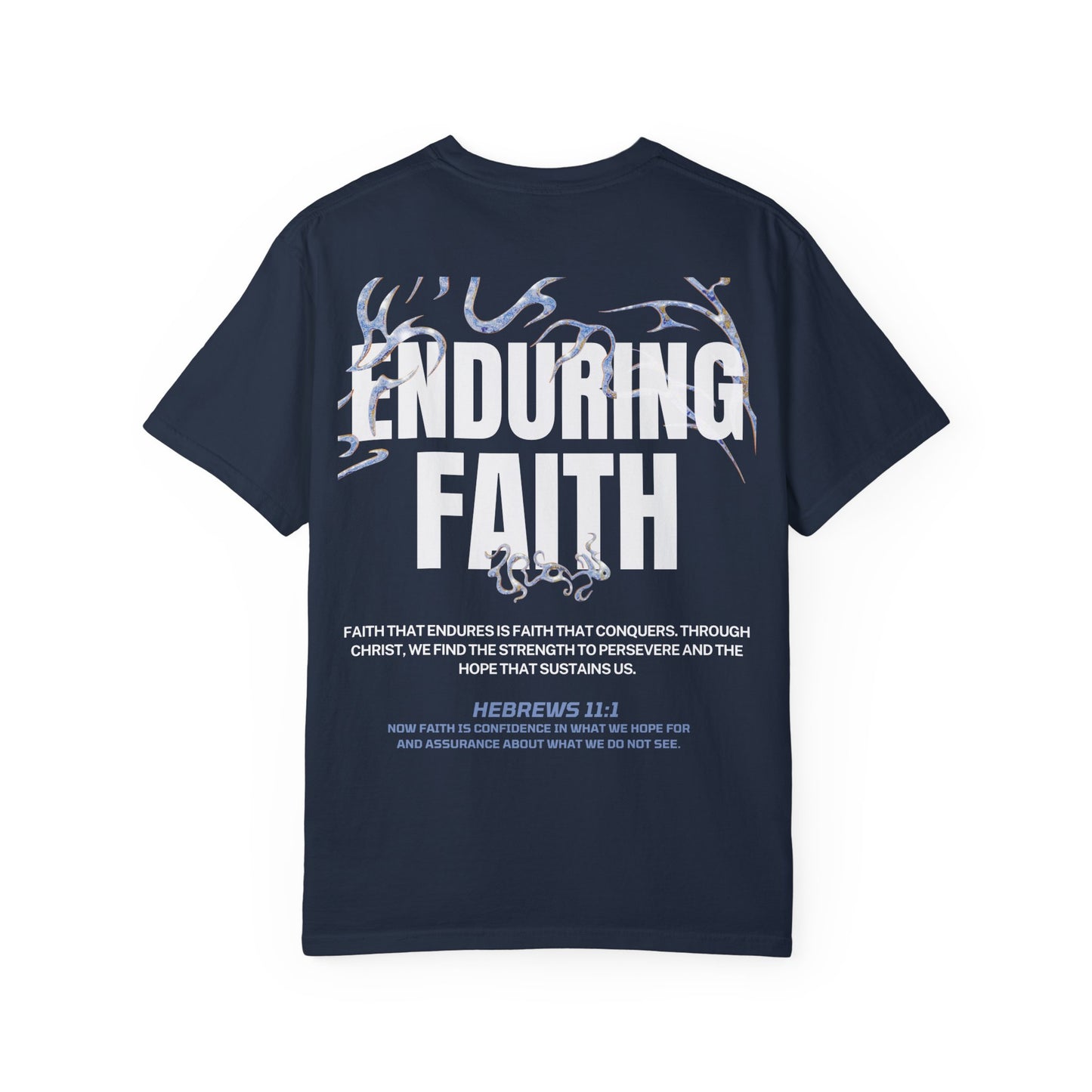 "ENDURING FAITH" T-SHIRT