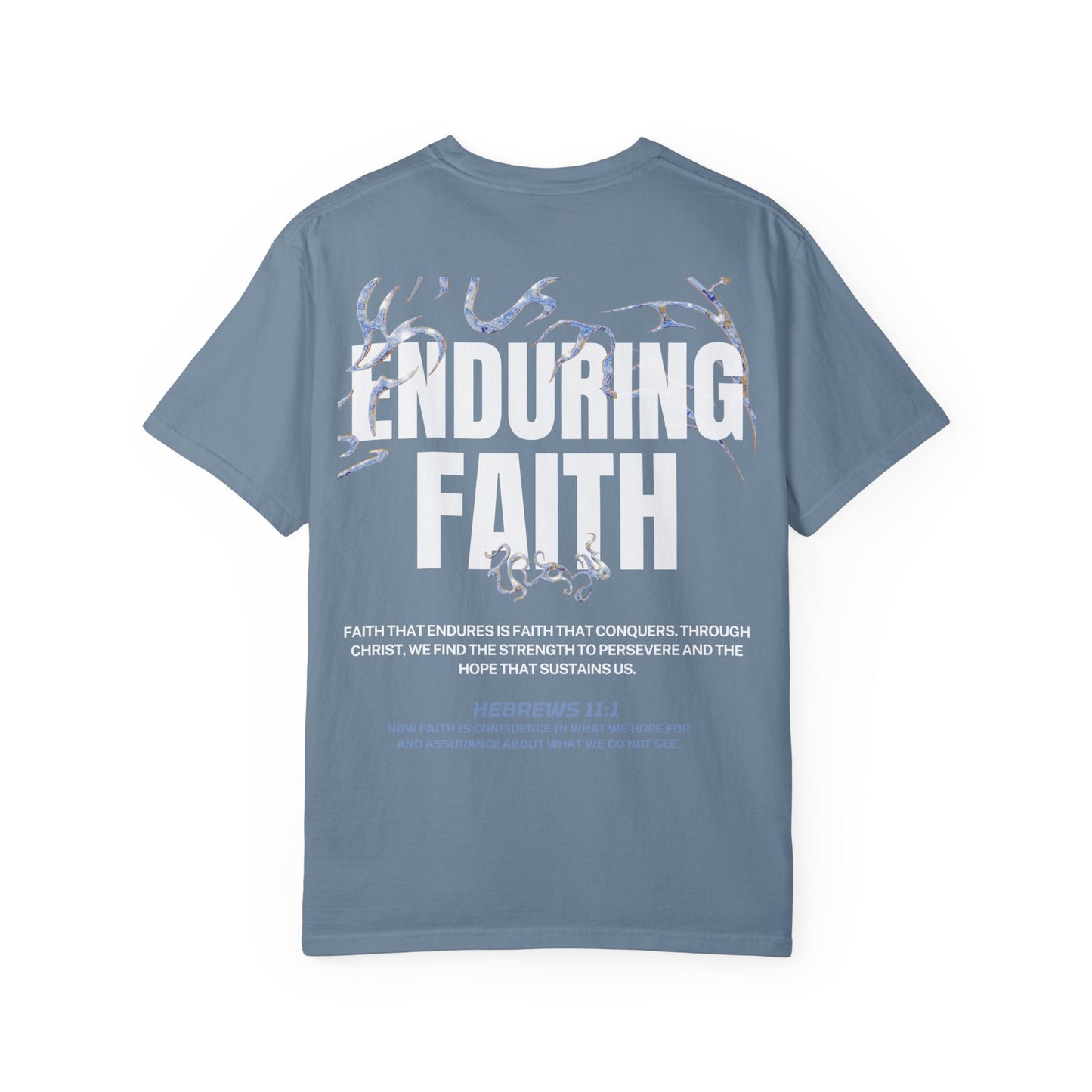 "ENDURING FAITH" T-SHIRT