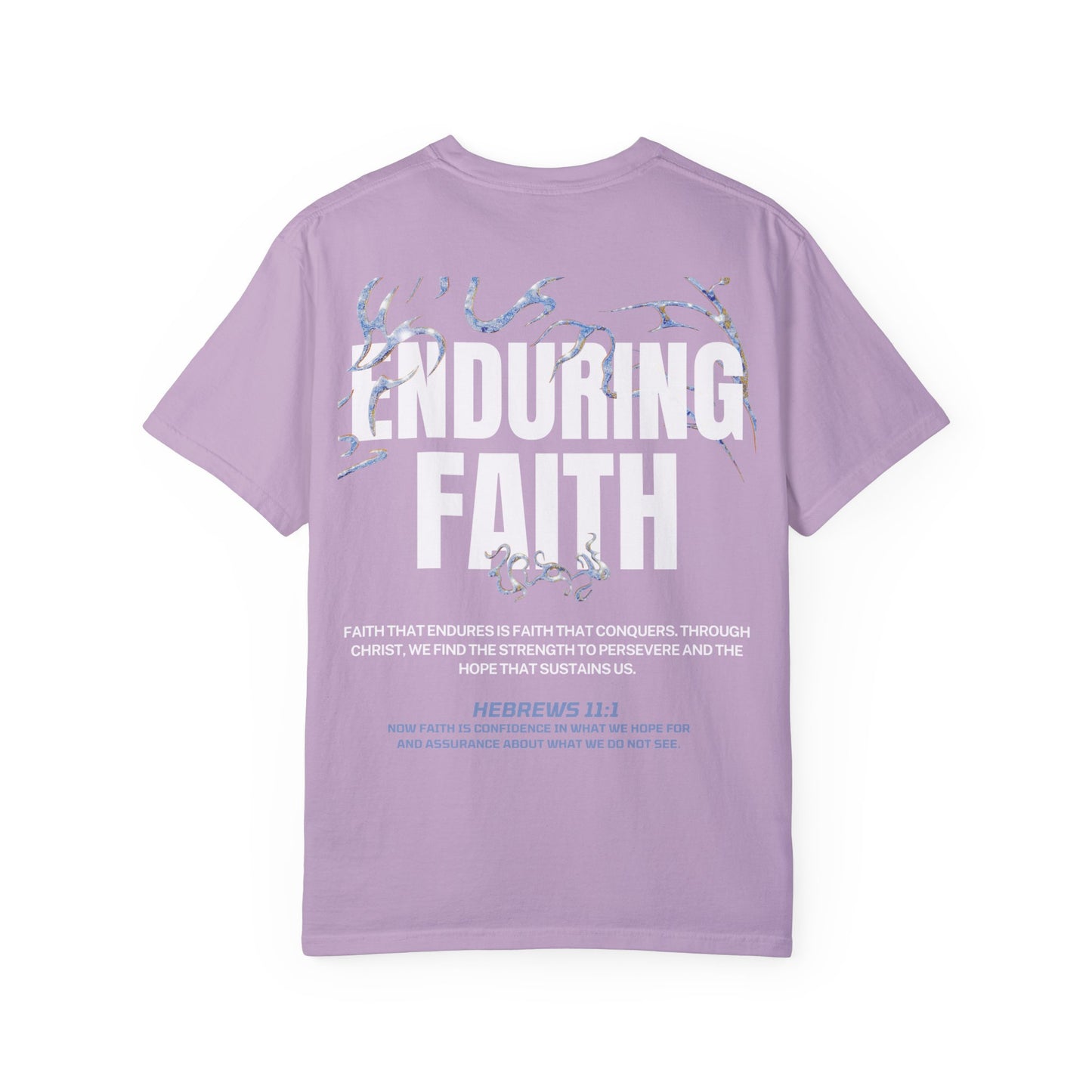 "ENDURING FAITH" T-SHIRT
