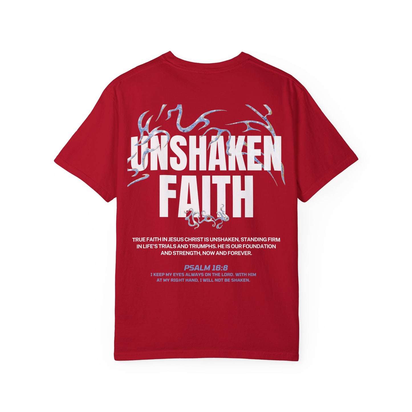 "UNSHAKEN FAITH" T-SHIRT
