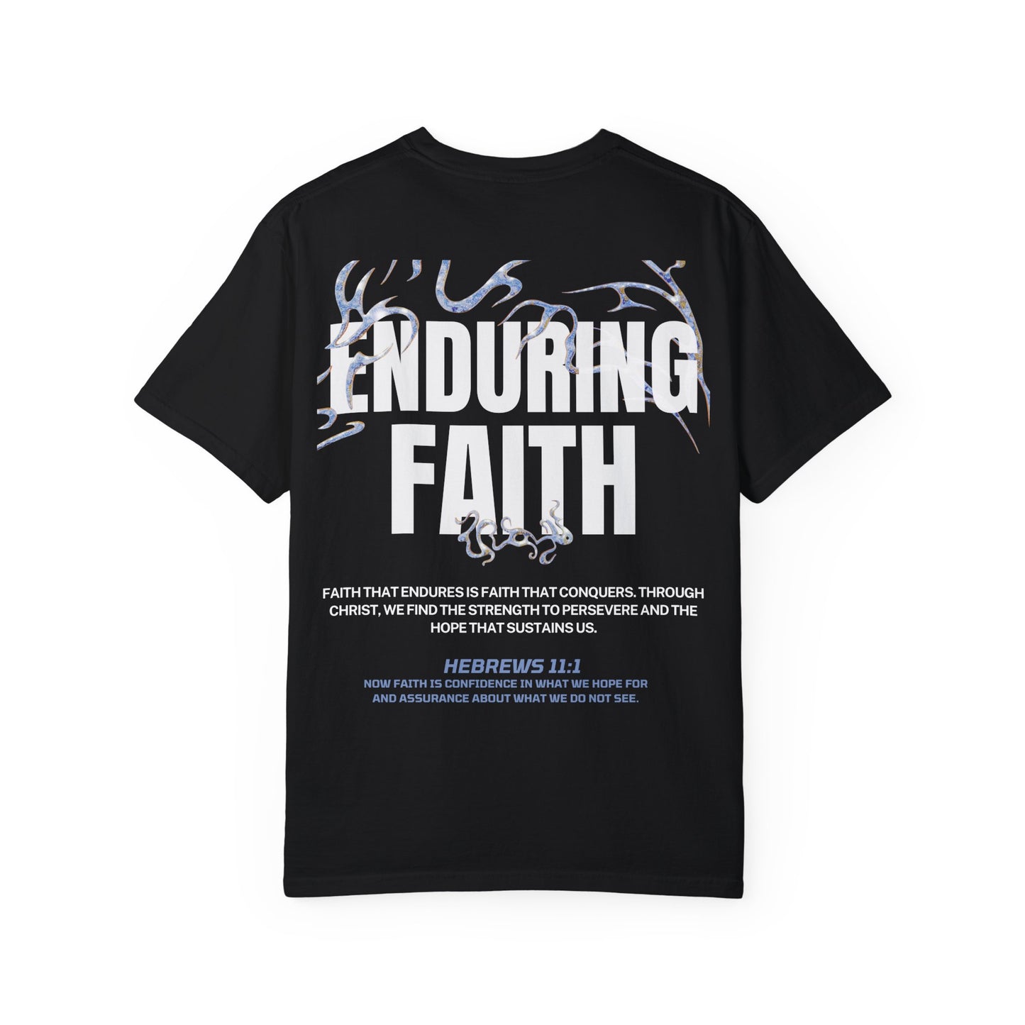 "ENDURING FAITH" T-SHIRT