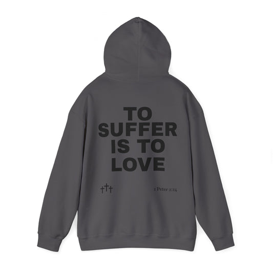 “TO SUFFER IS TO LOVE V.4”Hoodie
